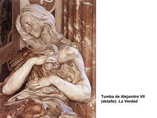 Tumba de Alejandro VII (detalle):  La Verdad 