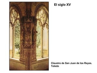 Claustro de San Juan de los Reyes. Toledo El siglo XV 