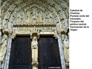Catedral de Chartres. Portada norte del transepto. Tímpano del pórtico central:  Coronación de la Virgen 