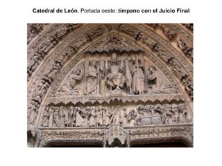 Catedral de León.  Portada oeste:  tímpano con el Juicio Final 