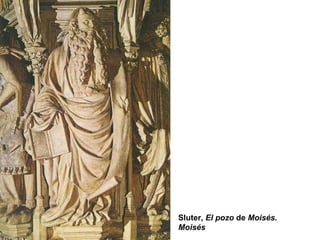 Sluter,  El pozo  de  Moisés. Moisés 