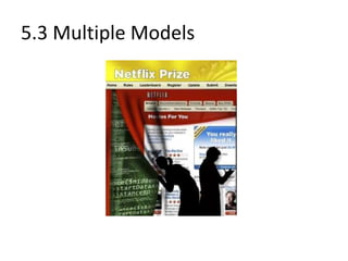5.3 Multiple Models
 