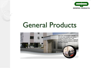 General Products
 