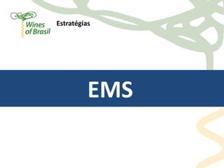 Estratégias




          EMS
 