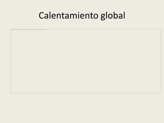Calentamiento global
 