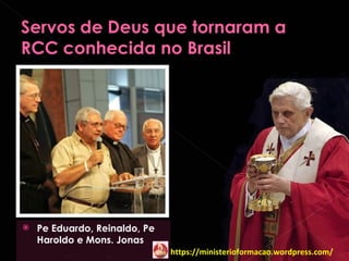    Pe Eduardo, Reinaldo, Pe
    Haroldo e Mons. Jonas
                               https://ministerioformacao.wordpress.com/
 