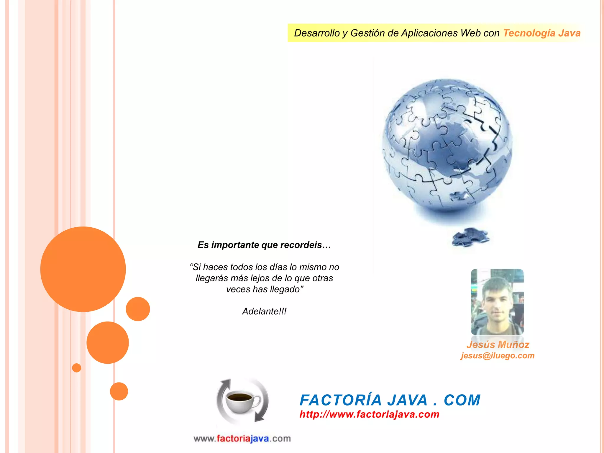 Es importante que recordeis…“Si haces todos los días lo mismo no llegarás más lejos de lo que otras veces has llegado”Adelante!!!Jesús Muñozjesus@iluego.com