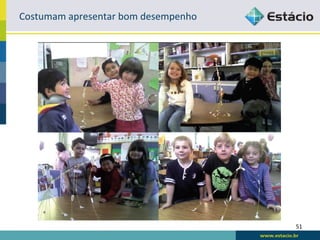 Costumam	
  apresentar	
  bom	
  desempenho	
  




                                                  51	
  
 