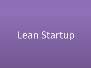 Marke<ng	
  




     Lean	
  Startup	
  

                           56
 