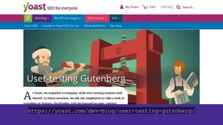 https://yoast.com/dev-blog/user-testing-gutenberg/
 