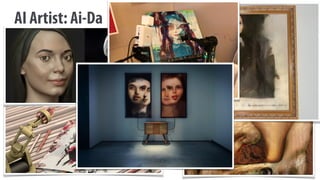 AI Artist: Ai-Da
 