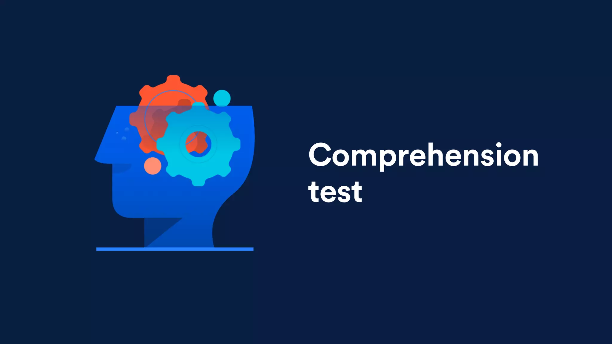 Comprehension
test
 