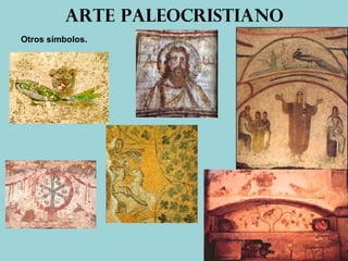 Arte paleocristiano
Otros símbolos.
 