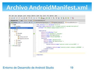 Entorno de Desarrollo Android Studio
Diseño y Desarrollo De App Para Móviles
Entorno Android, Nuevo Proyecto
19
 