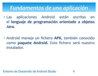 Entorno de Desarrollo Android Studio
Diseño y Desarrollo De App Para Móviles
Dispositivo/Funcionamiento
4
 