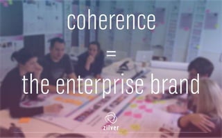 if we use branding for coherence
innovation becomes more
intrinsic,organic,authentic
so…
 