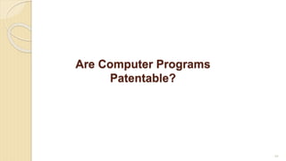 Are Computer Programs
Patentable?
84
 