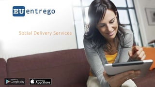 © 2013 Page | 1© 2013 Page | 1
Social Delivery Services
 