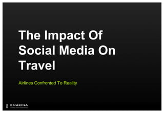 The Impact OfSocial Media On Travel Airlines Confronted To Reality 