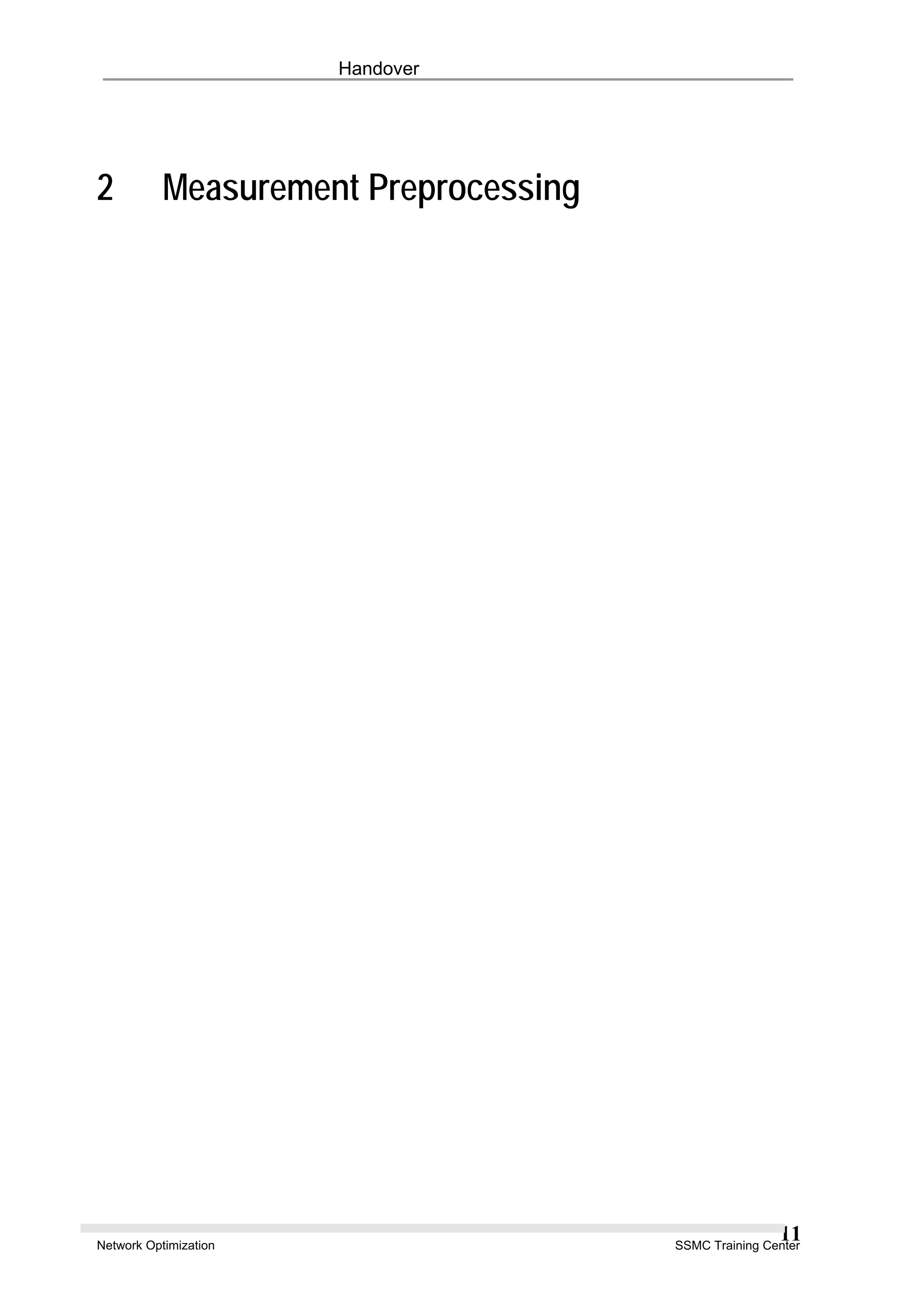 Handover
2 Measurement Preprocessing
Network Optimization SSMC Training Center
11
 