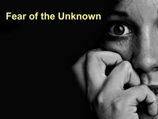 Fear of the Unknown 