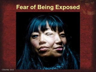 Fear of Being Exposed 