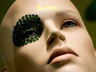 Be Real   