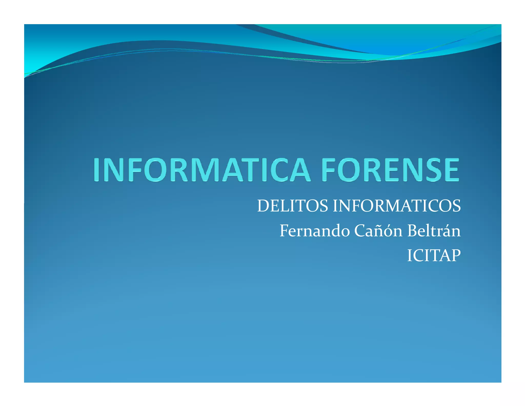 Informática Forense ICITAP