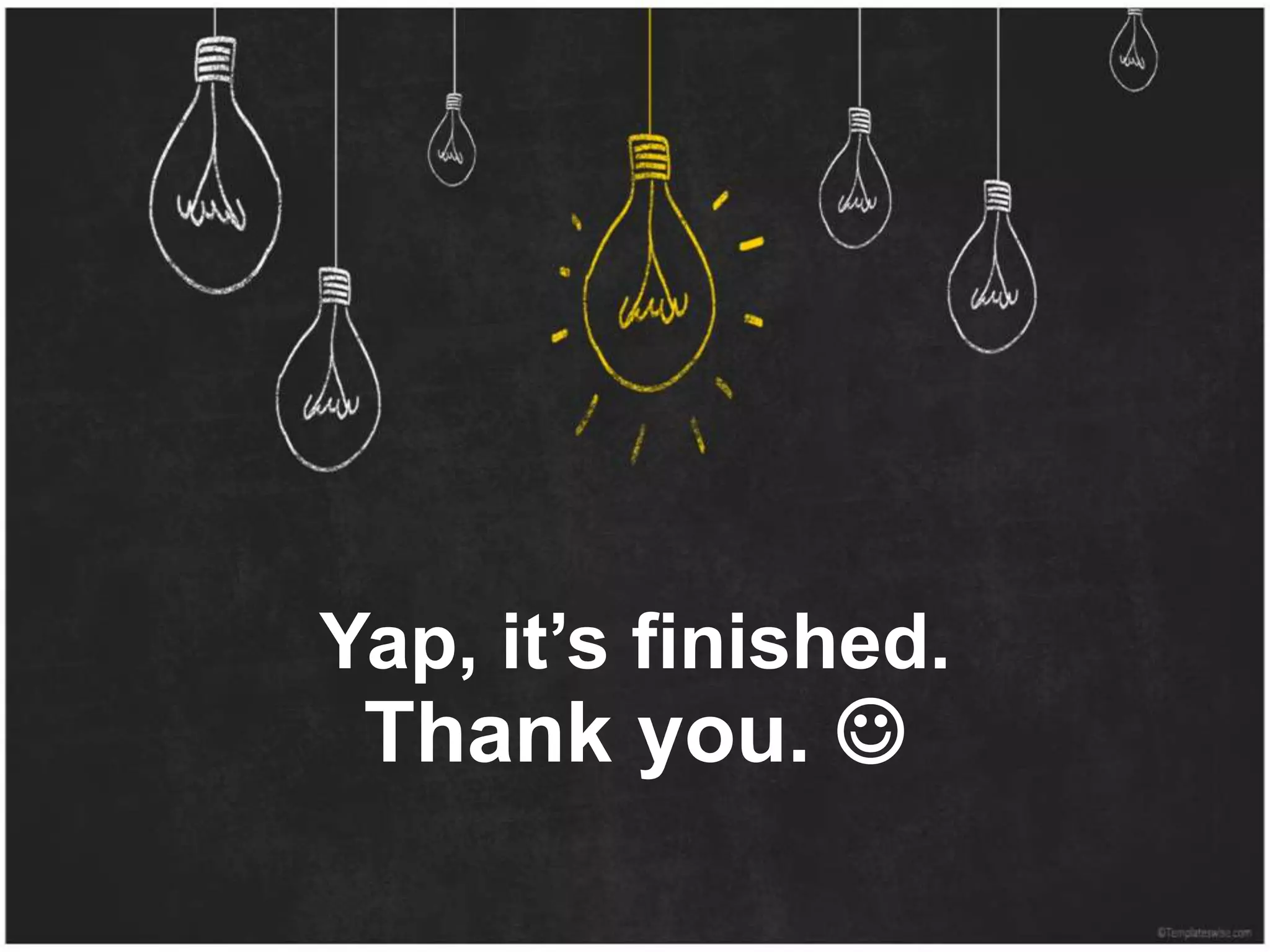 Yap, it’s finished.
Thank you. 
 