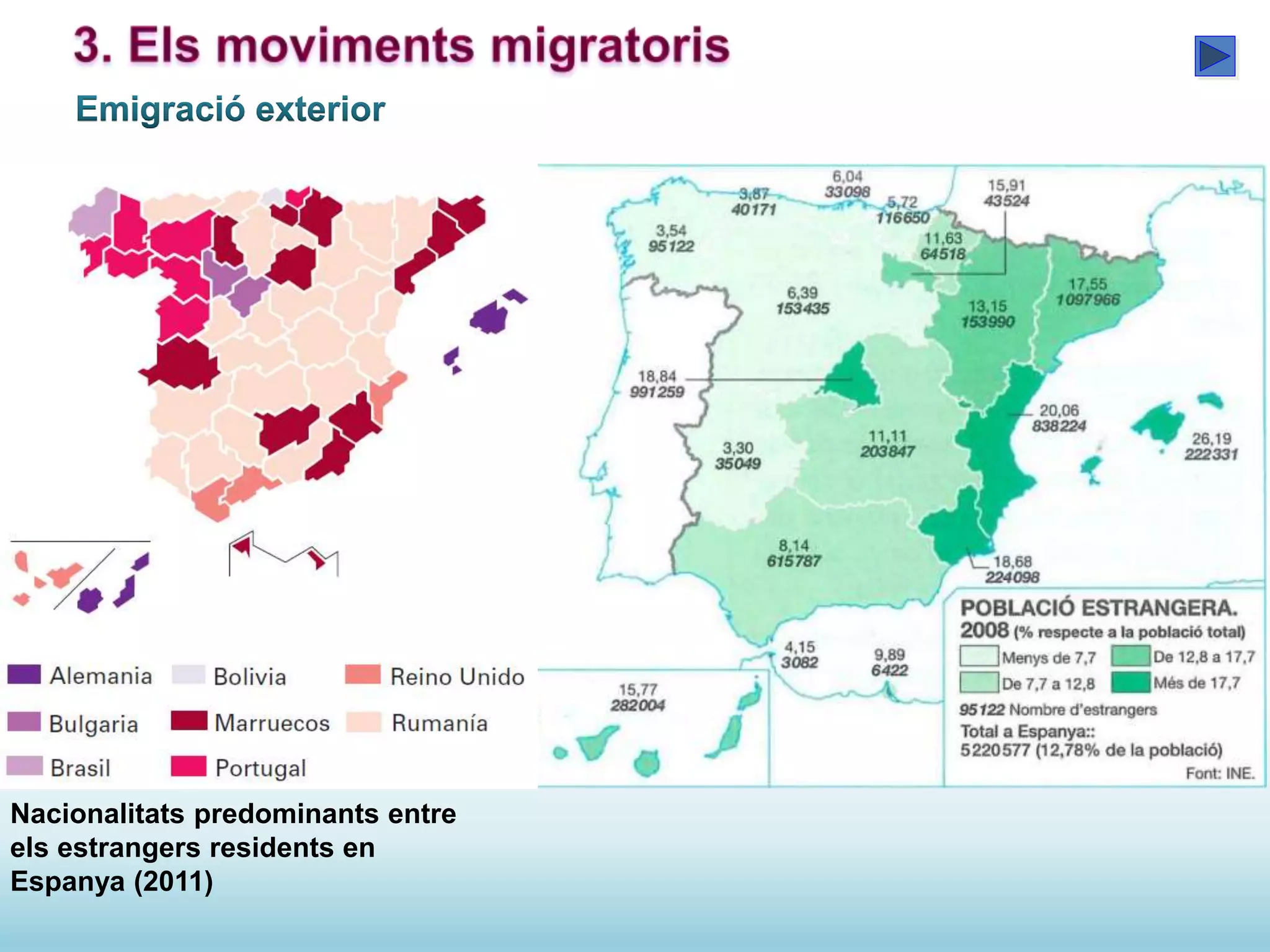 Nacionalitats predominants entre
els estrangers residents en
Espanya (2011)
 