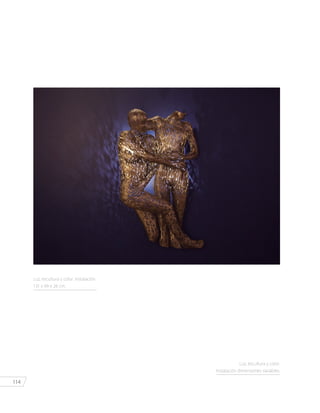 114
Luz, escultura y color. Instalación
131 x 99 x 26 cm.
Luz, escultura y color.
Instalación dimensiones variables.
 