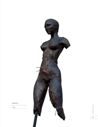 19
LeobardoPérez
Memorias
Mixta - 90 x 25 x 15 cm.
1998
 