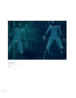 24
Antropometría
Óleo sobre lienzo - 230 x 170 cm.
2001
 