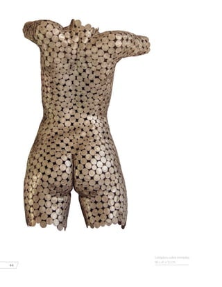 44
Soldadura sobre monedas
90 x 41 x 32 cm.
 