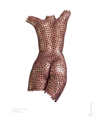 47
LeobardoPérez
Soldadura sobre monedas
90 x 45 x 30 cm.
 