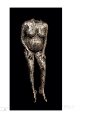 54
Soldadura en acero
153 x 60 x 40 cm.
 