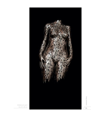 55
LeobardoPérez
Soldadura en acero
83 x 45 x 30 cm.
 