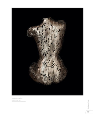 57
LeobardoPérez
Soldadura en acero
82 x 55 x 26 cm.
 