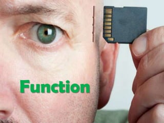 Function
 