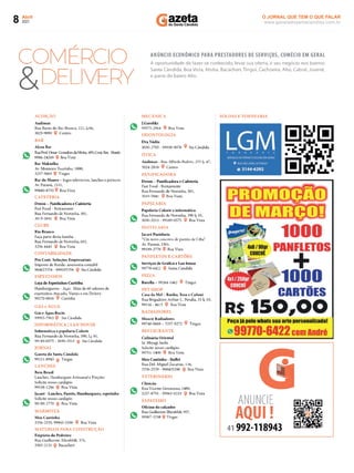 Abril
2021
8 www.gazetadosantacandida.com.br
O JORNAL QUE TEM O QUE FALAR
 