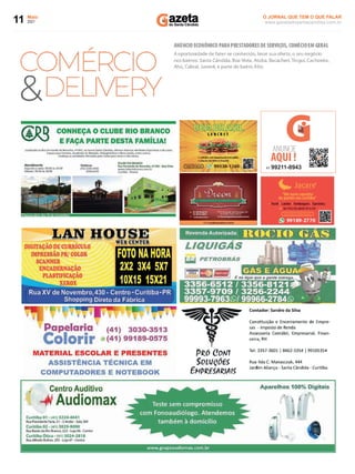 Maio
2021
11 www.gazetadosantacandida.com.br
O JORNAL QUE TEM O QUE FALAR
41 99211­8943
 