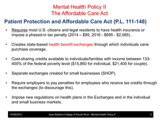 Mental Health Policy - The Affordablle Care Act and Mental Health
