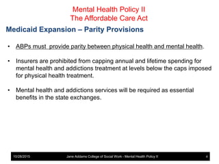 Mental Health Policy - The Affordablle Care Act and Mental Health
