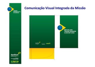 Comunicação Visual Integrada da Missão
 