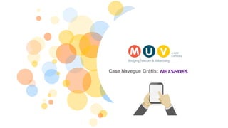 Case Navegue Grátis:
 