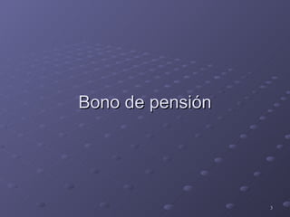 Bono de pensión 