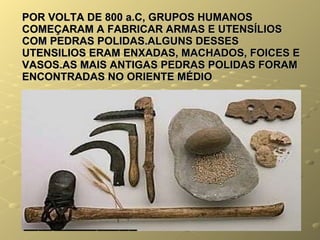 05 o-neolitico-e-a-revolucao-agricola-6-ano | PPT