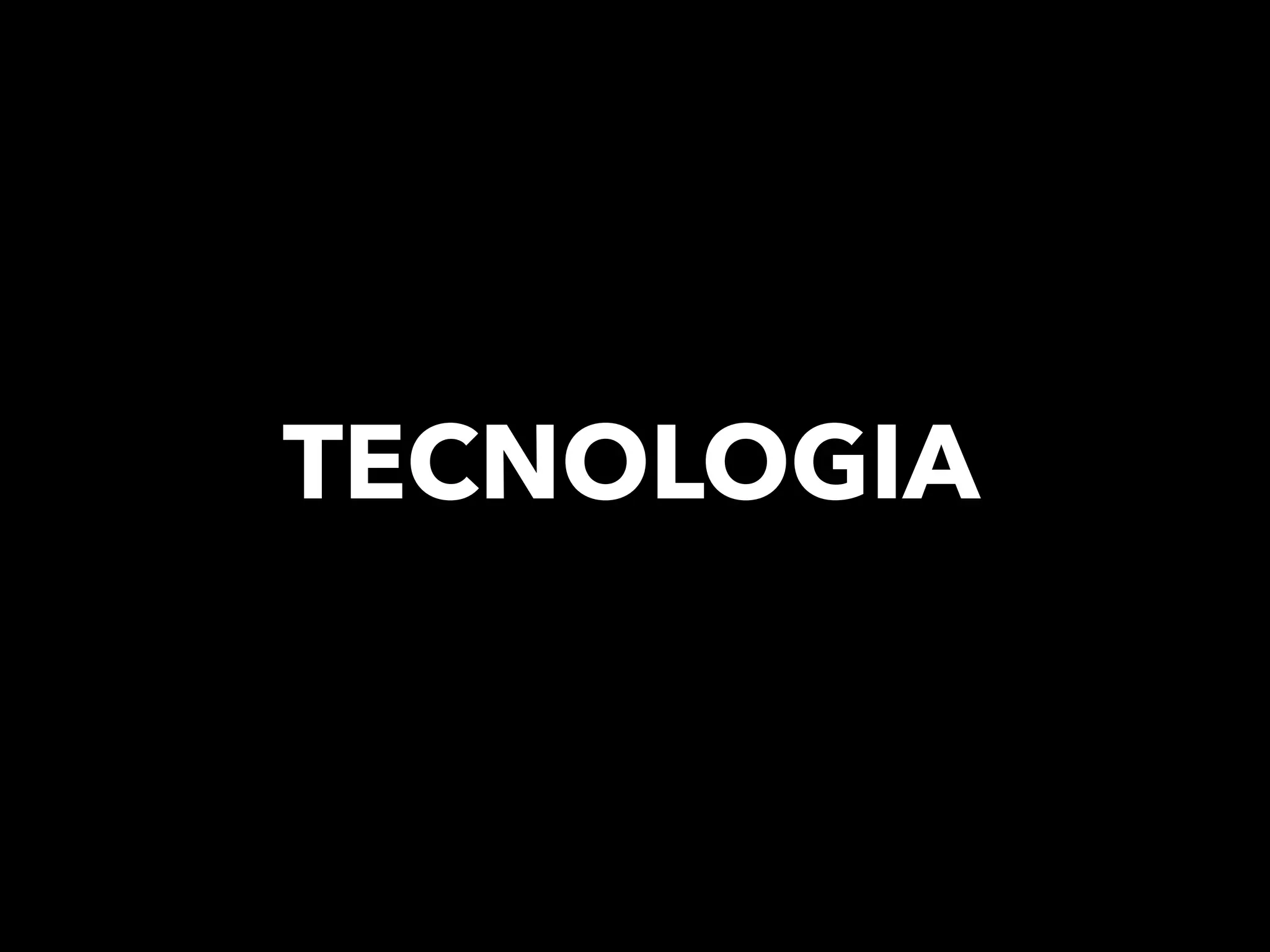 TECNOLOGIA
 
