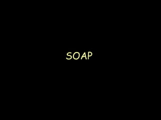 SOAP  