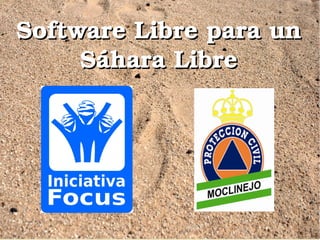 Software Libre para un 
     Sáhara Libre
 